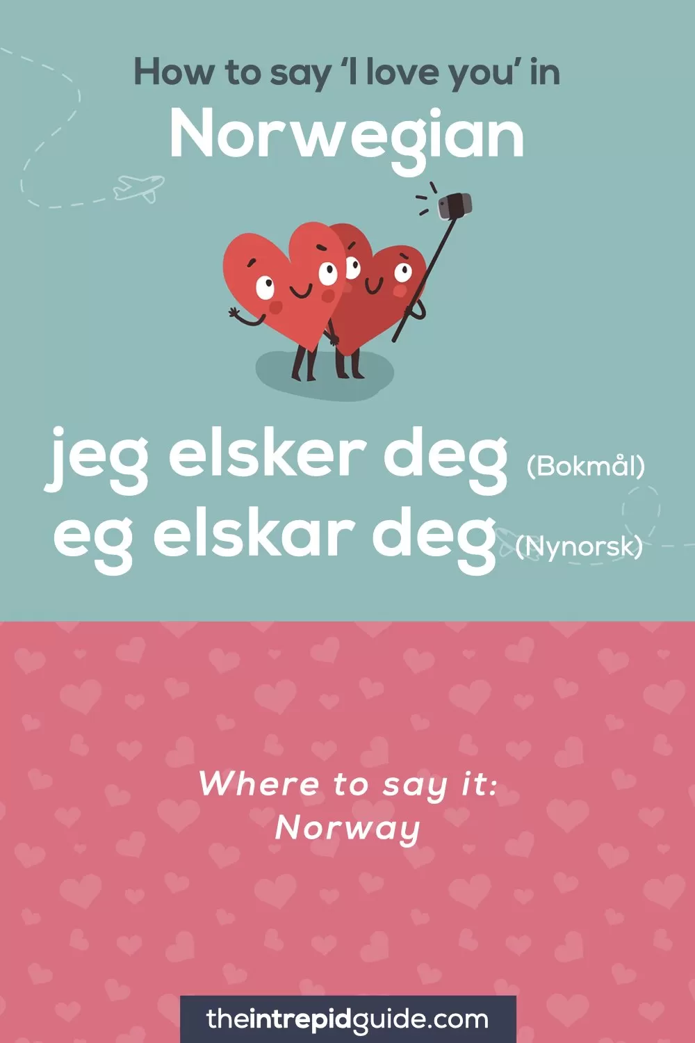 How to say I love you in different languages - Norwegian - jeg elsker deg - Bokmal - eg elskar deg - Nynorsk