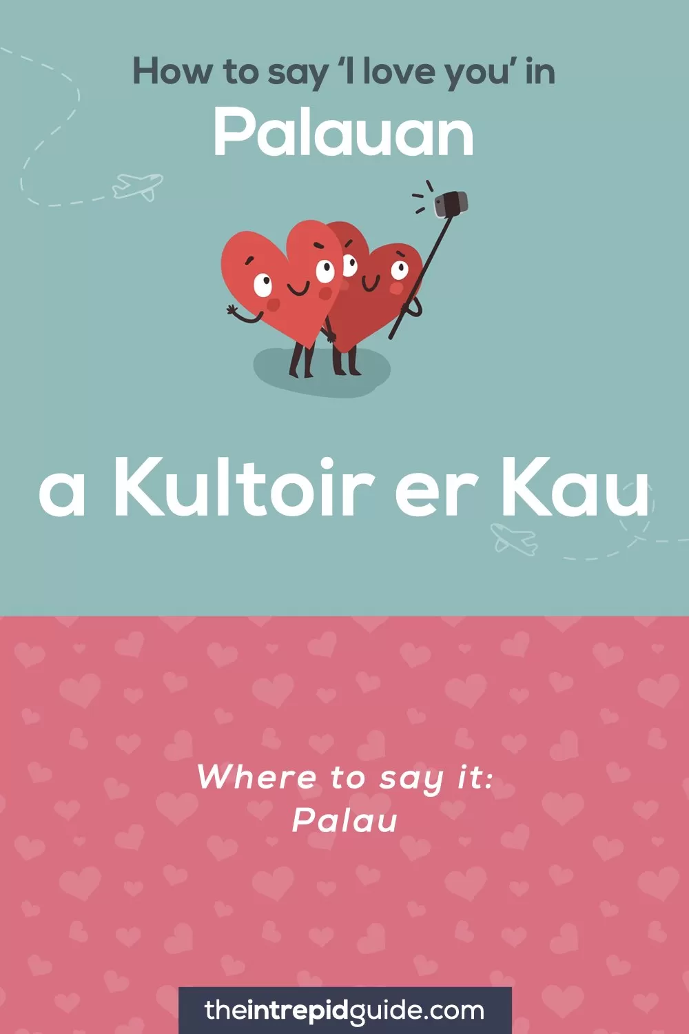 How to say I love you in different languages - Palauan - a Kultoir er Kau
