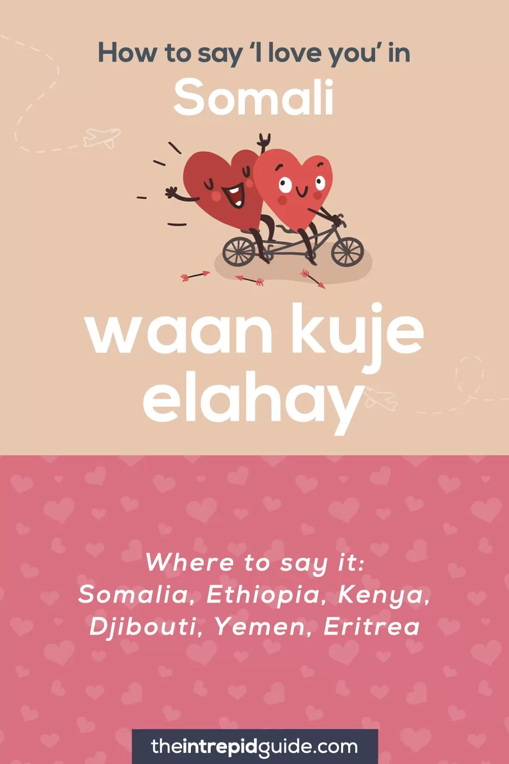 How to say I love you in different languages - Somali - waan kuje elahay
