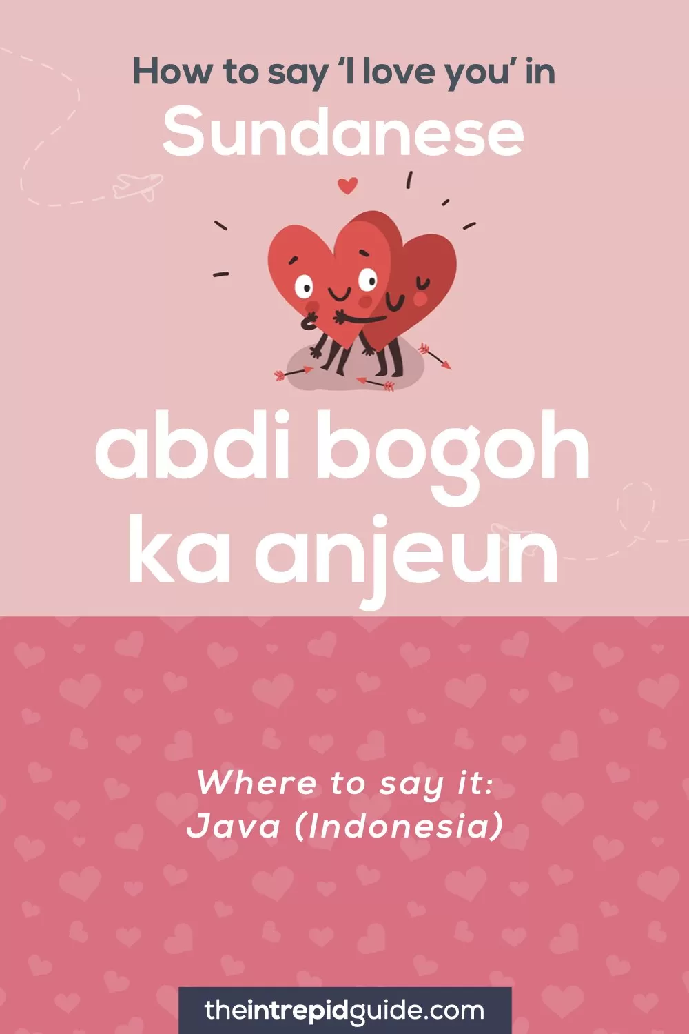 How to say I love you in different languages - Sundanese - abdi bogoh ka anjeun