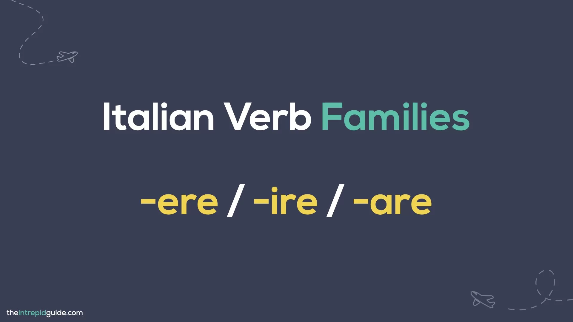 How to Conjugate Italian Verbs - Verbs Families
