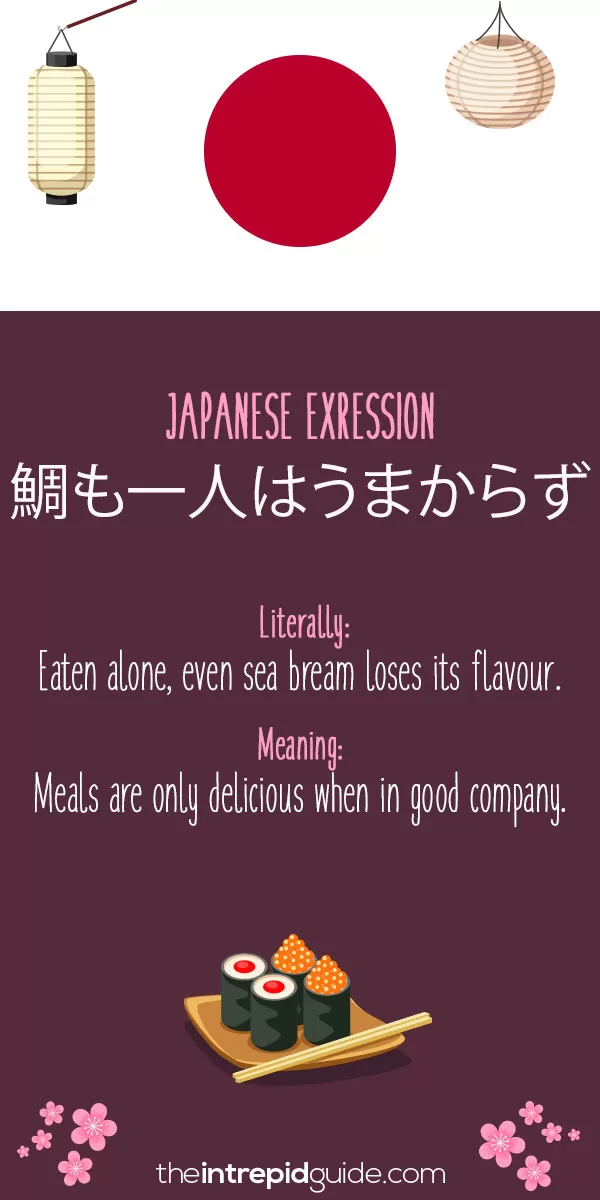Japanese Idioms - Meals are only delicious when you eat them with someone