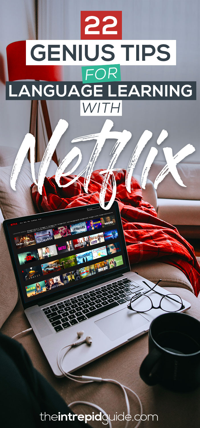 Language Learning with Netflix 22 Genius Tips: The Only Guide You Need