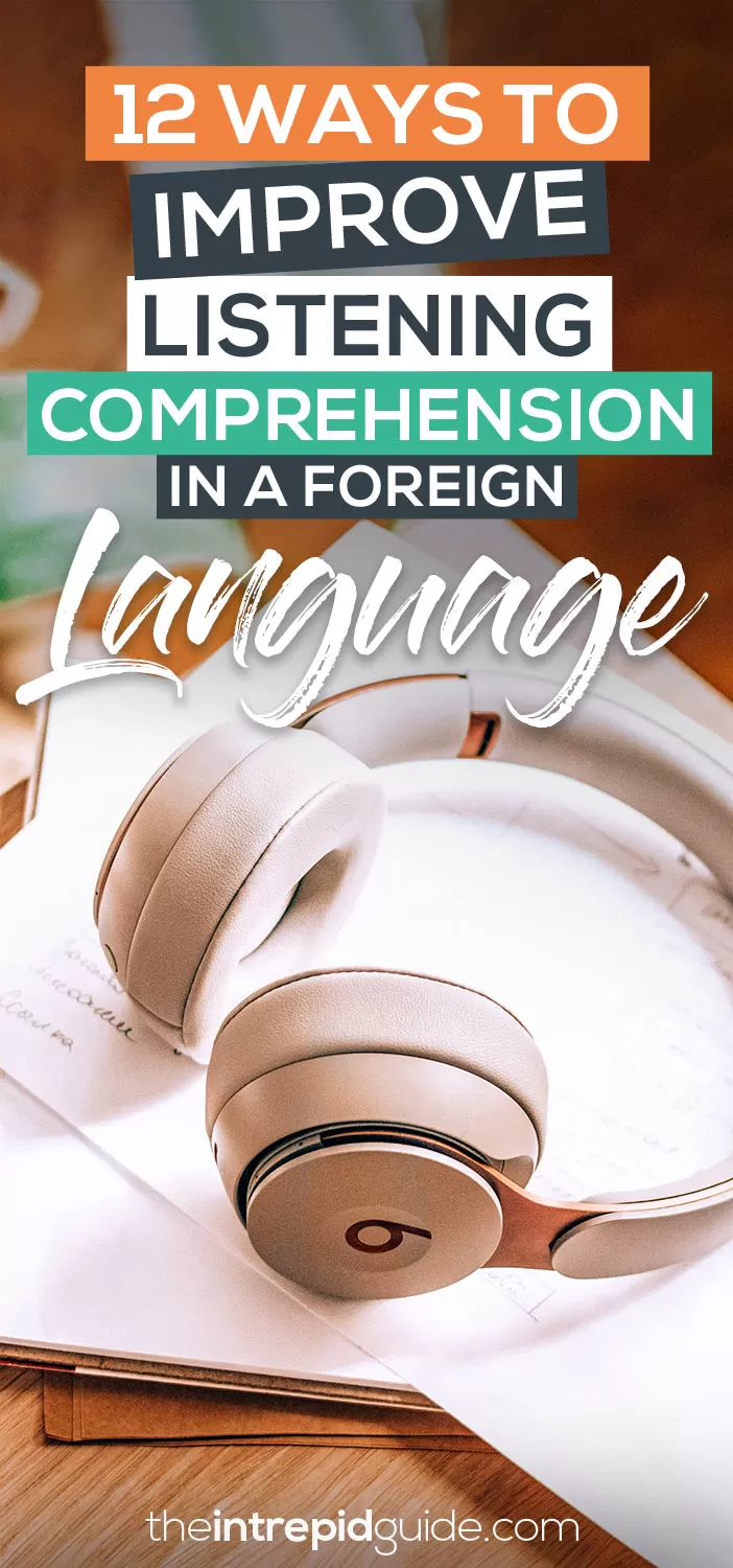 12 Ways to Improve Your Listening Comprehension in a Foreign Language