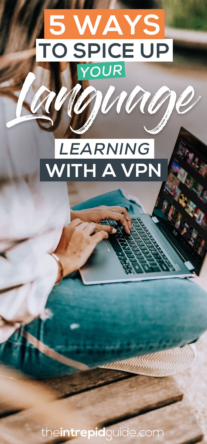 5 Ways to Spice Up How You Learn a Language With a VPN 14 How to learn a language with a VPN