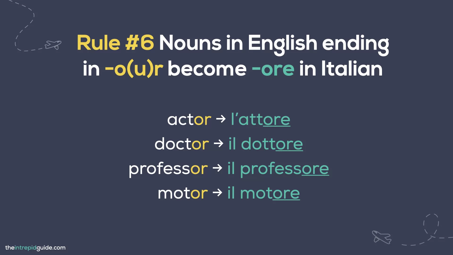 Italian cognates and loan words - Rule 6 - Nouns in English ending in -o(u)r become -ore in Italian