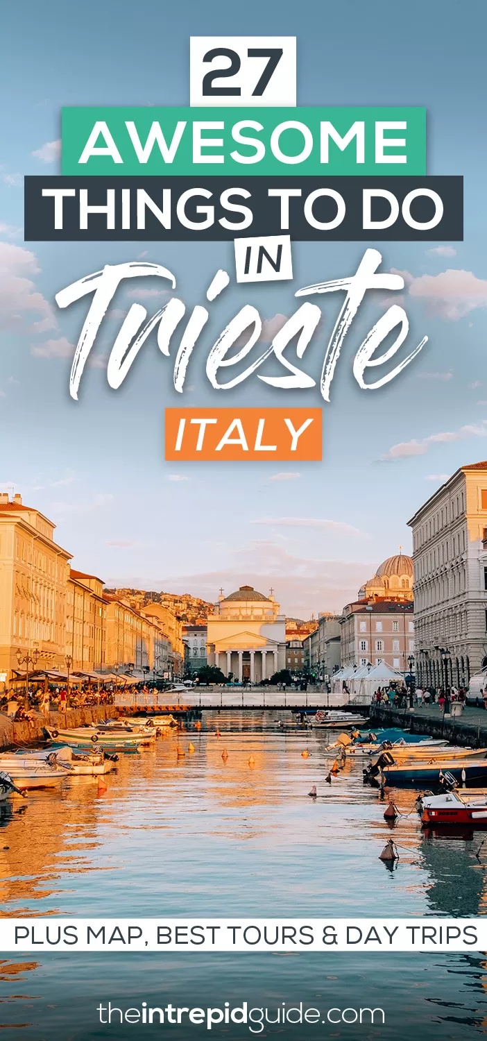 27 Best Things to do in Trieste Italy