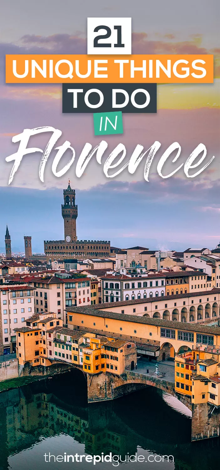 21 Unique Things to Do in Florence