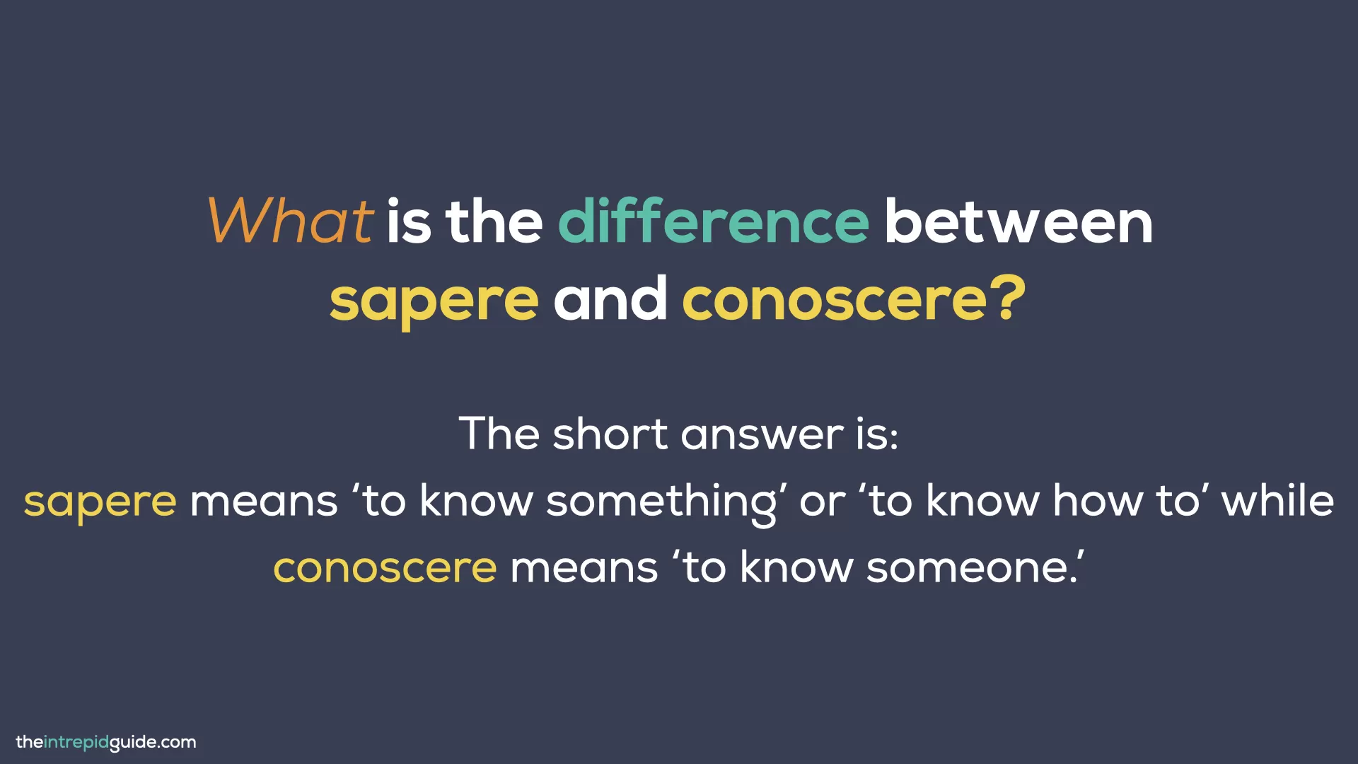 Italian verbs - What is the difference between SAPERE and CONOSCERE