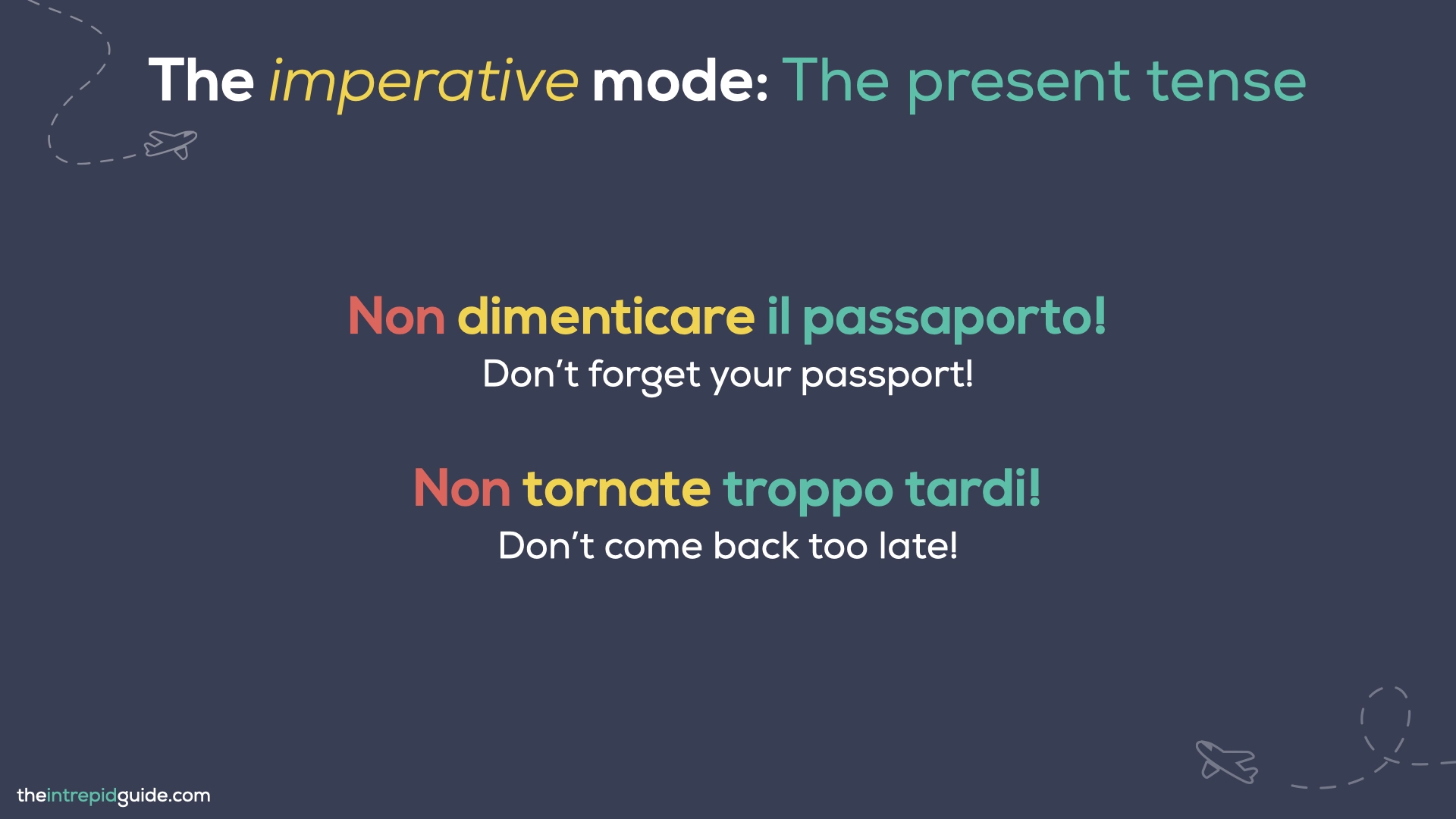 Italian tenses - The Imperative Mode - The Present Tense - Negative Sentences