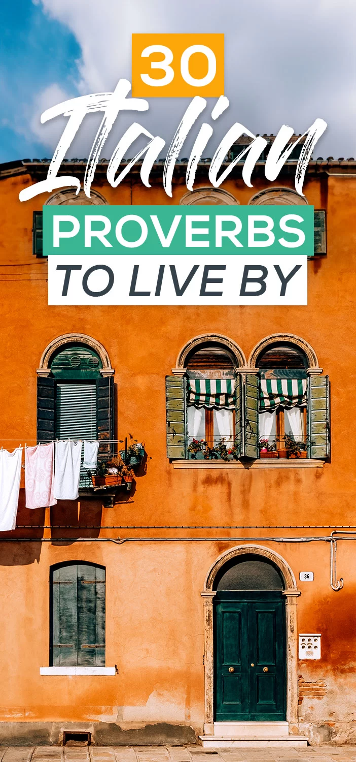 30 Popular Italian Proverbs To Live By