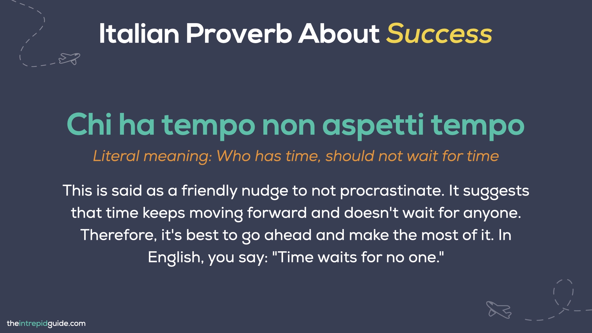 Italian Proverbs - Chi ha tempo non aspetti tempo