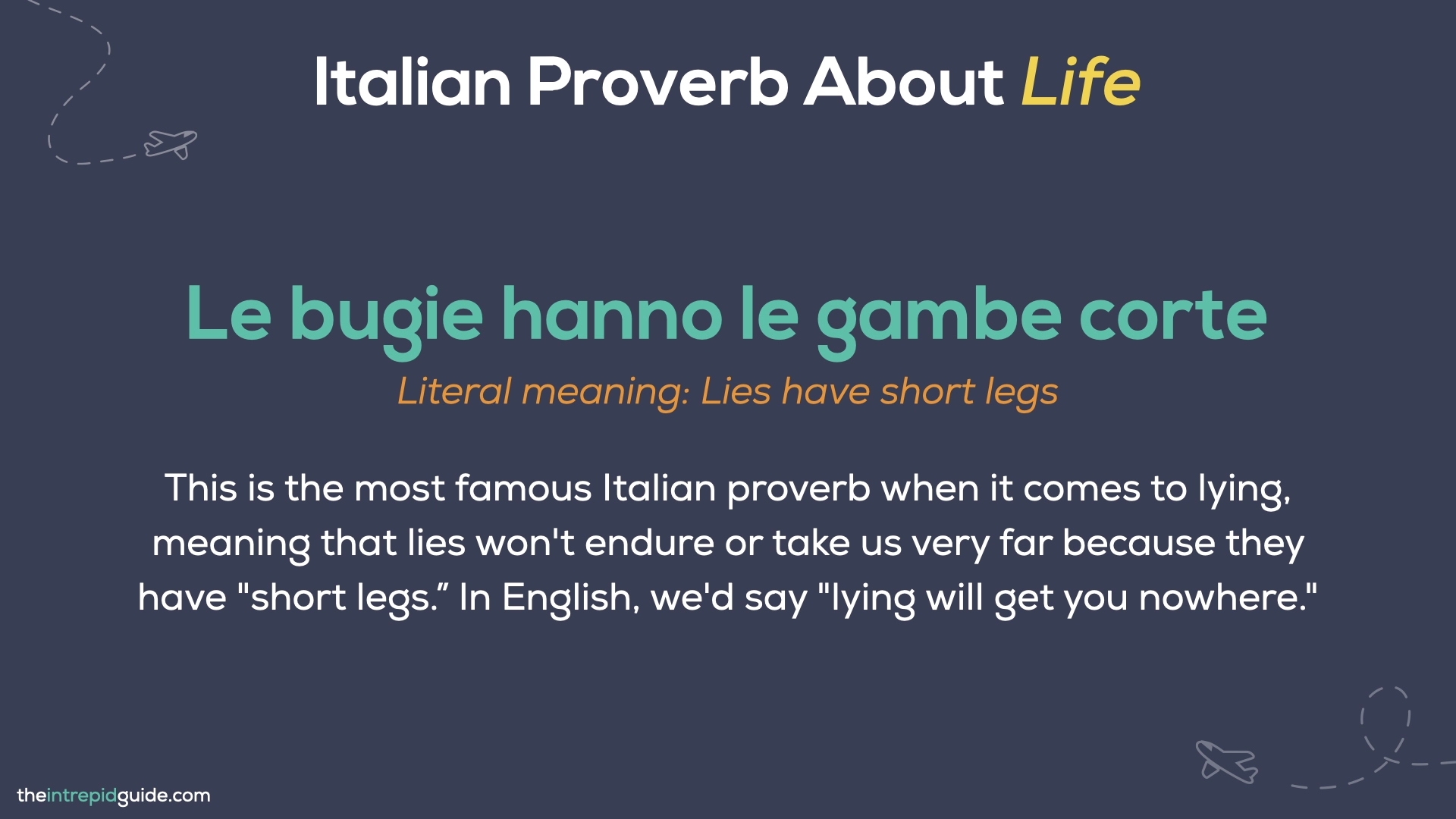 Italian Proverbs - Le bugie hanno le gambe corte