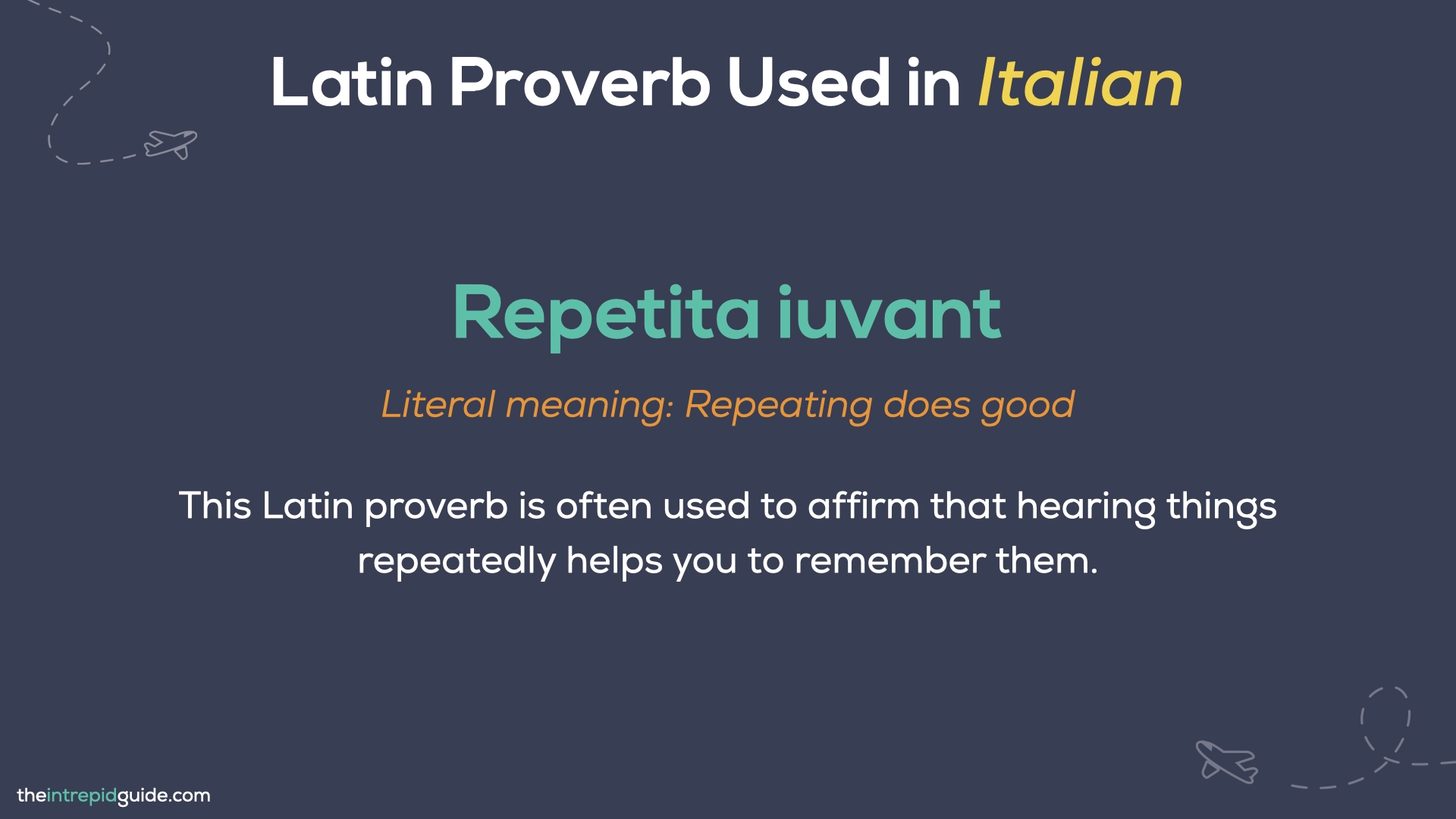  Italian Proverbs - Repetita iuvant