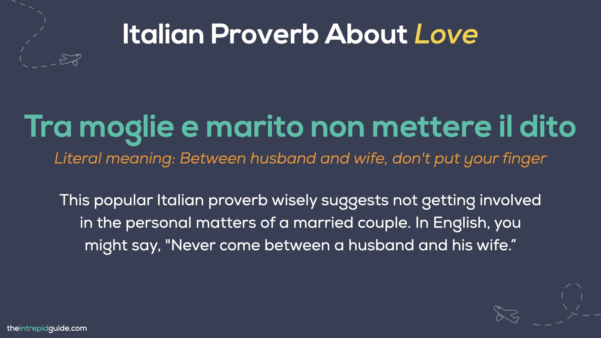 Italian Proverbs - Tra moglie e marito non mettere il dito