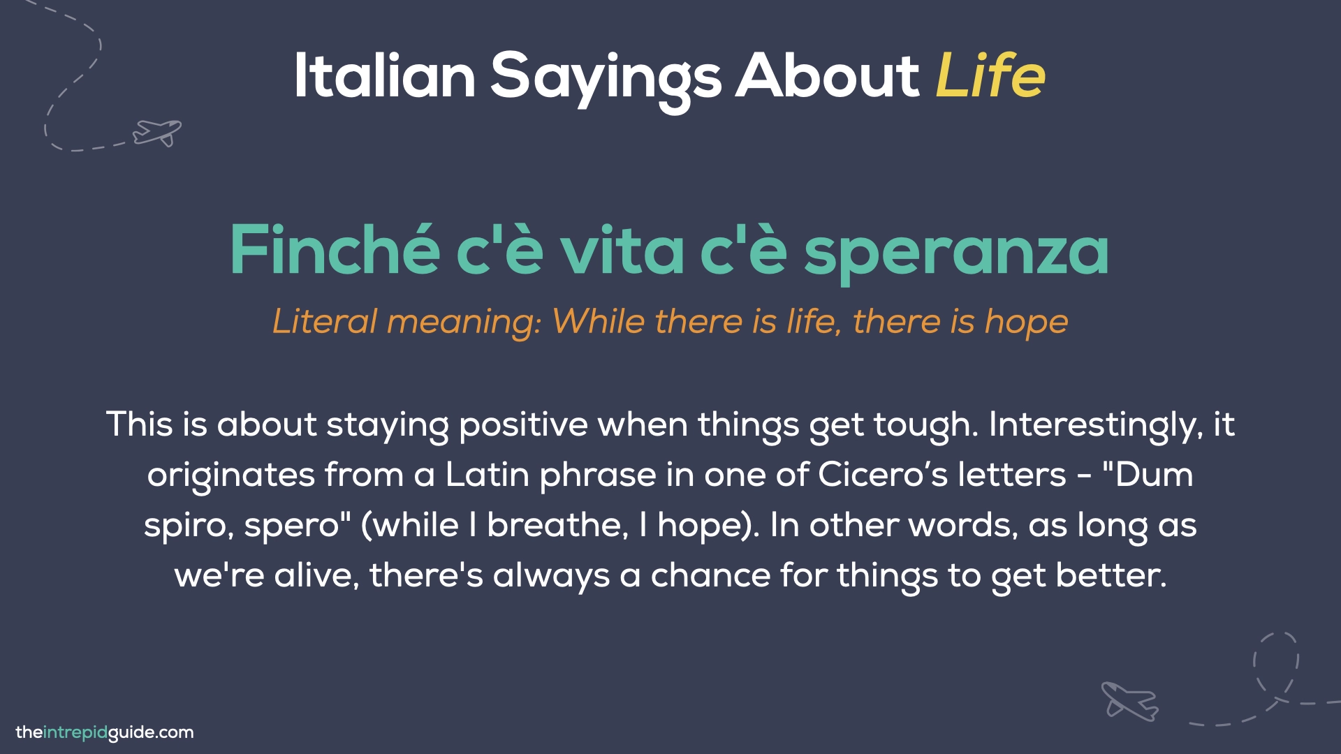 Italian Sayings About Life - Finché c'è vita c'è speranza