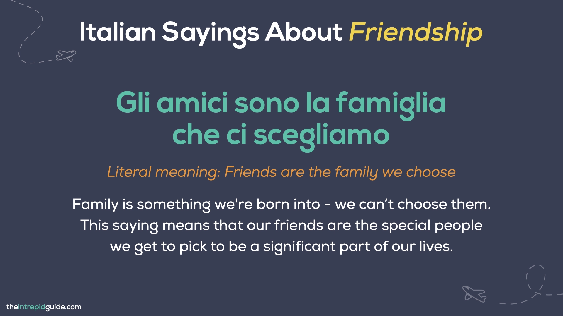 Italian Sayings About Life - Gli amici sono la famiglia che ci scegliamo
