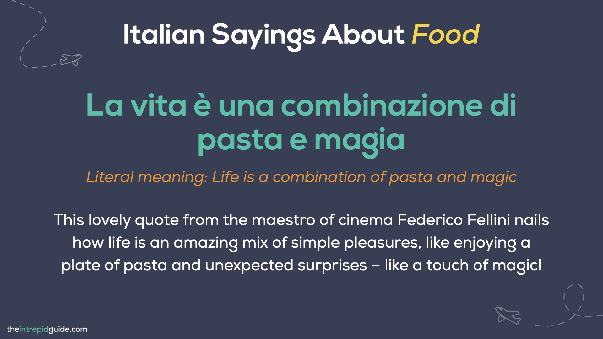Italian Sayings About Life - La vita è una combinazione di pasta e magia