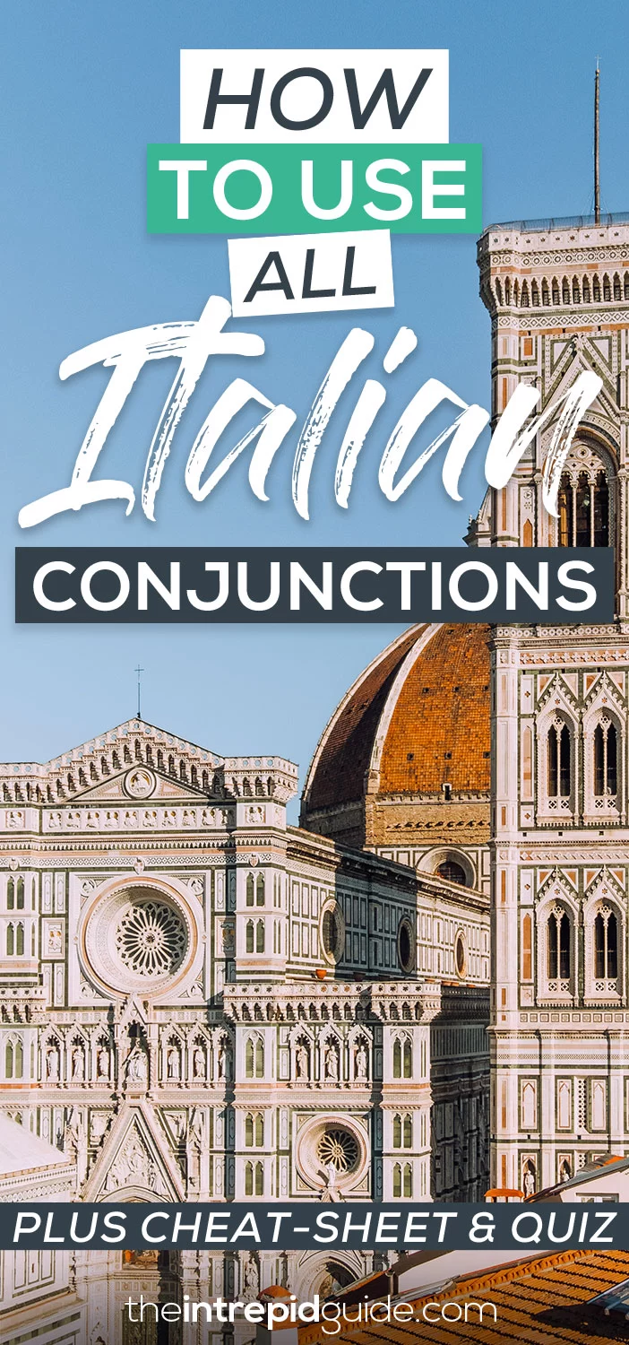 Conjunctions in Italian and How to Use them (PDF Chart and QUIZ)